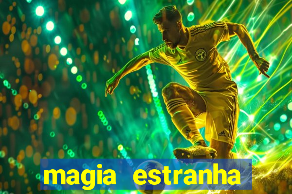 magia estranha filme completo dublado google drive